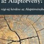 KUKORELLI ISTVÁN: HÁNY ÉVES AZ ALAPTÖRVÉNY? - A RÉGI-ÚJ KÉRDÉSE AZ ALAPTÖRVÉNYBEN - GONDOLAT KIADÓ fotó