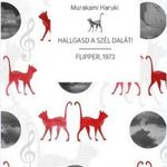 Murakami Haruki Hallgasd a szél dalát ! / Flipper 1973 Újszerű fotó