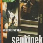 Nemere István: Senkinek se nyiss ajtót (2003) fotó