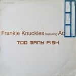 HOUSE Frankie Knuckles Featuring Adeva - Too Many Fish (3×12" Vinyl Maxi Single) VG/VG- fotó