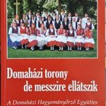 DOMAHÁZA, DOMAHÁZI TORONY DE MESSZIRE ELLÁTSZIK - ELEK MENYHÉRT, DHE, 2011 !!! fotó