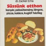 Süssünk otthon - Kenyér, péksütemény, lángos, pizza, kalács, kuglóf házilag (1991) fotó