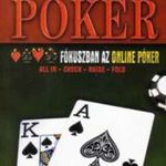 Vágó Csaba: Texas Hold'em Poker Fókuszban az online poker ANtikvár fotó