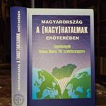 Magyarország a (nagy)hatalmak erőterében ORMOS MÁRIA 70. SZÜLETÉSNAPJÁRA (*42) fotó