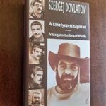 Szergej Dovlatov - A kihelyezett tagozat (Válogatott elbeszélések) fotó