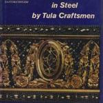 M. Malchenko: Art Objects in Steel by Tula Craftsmen fotó