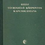 Koczka László: Helyi távbeszélő központok kapcsolástana (*51) fotó