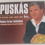 PUSKÁS ÖCSI - A NEVEM CSAK ENNYI VOLT: ÖCSI /PUSKÁS FERENC KEDVENC NÓTÁI SAJÁT ELŐADÁSÁBAN/ (2007) fotó