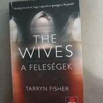 Tarryn Fisher - The Wives - A Feleségek fotó