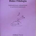 Dolce filologia - irodalomtörténeti, kultúratörténeti és nyelvészeti tanulmányok (*19) fotó