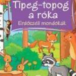 Tipeg-topog a róka – Erdőszéli mondókák - Csengőkert Könyvkiadó fotó