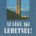 Az légy, aki lehetnél! fotó