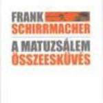 Frank Schirrmacher : A Matuzsálem összeesküvés fotó