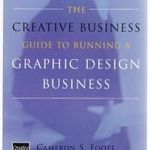 The creative business guide to running a graphic design business Foote [2001] angol nyelvű Üzlet fotó