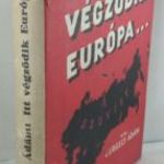 Gergely Ádám: Itt végződik Európa. A szovjet [1942] VÉDŐBORÍTÓVAL BETITLOTT MŰ fotó