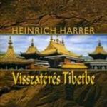 Harrer, Heinrich Visszatérés Tibetbe fotó