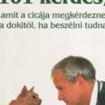 Bruce Fogle: 101 ?kérdés, amit a cicája megkérdezne a dokitól, ha beszélni tudna (antikvár) fotó
