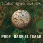TÍMÁR GÁBOR: MÉRGEZETT BOLYGÓ - UTOLSÓ FIGYELMEZTETÉS /POISONED PLANET MY LAST WARNING - KORNÉTÁS KI fotó