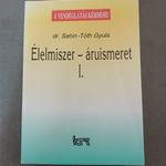 dr. Sahin- Tóth Gyula - Élelmiszer - Áruismeret I., 2003 fotó