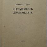 ÉLELMISZEREK ÁRUISMERETE - ZIMÁNYI LAJOS, 1975, KÉZIRAT !!! fotó