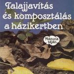 Talajjavítás és komposztálás a házikertben fotó