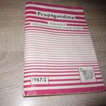 Propagandista / Tájékoztató a Kongresszusi Körök Vezetői Részére 1967 /2 fotó