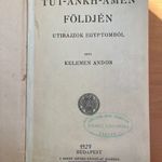 1927 Kelemen Andor: Tut-Ankh-Amen földjén - Útirajzok Egyiptomból ÚTLEÍRÁS fotó