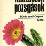 Kaktuszok és pozsgások (Búvár zsebkönyvek) Agócsy Pál-Bíró Krisztina (*39) fotó