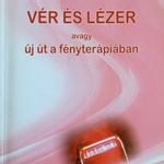 Dr Vajna Péter Vér és lézer avagy új út a fényterápiában Újszerű fotó