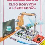 LYNN MYRING-MAURICE KIMMITT: LÉZER - ELSŐ KÖNYVEM A LÉZEREKRŐL. 1988. fotó