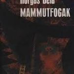 Horgas Béla: Mammutfogak fotó