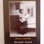 DEDIKÁLT KÖNYV! OFELLA SÁNDOR: BÁRÁNYKÁT HOZTUNK fotó