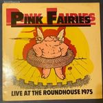 Pink Fairies – Live At The Roundhouse 1975 (VG – VG) fotó