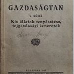 GAZDASÁGTAN 5 KÖTET. - KIS ÁLLATOK TENYÉSZTÉSE, TEJGAZDASÁGI ISMERETEK - 1947 !!! fotó