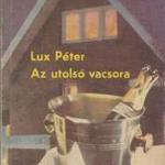 Lux Péter: Az utolsó vacsora fotó