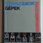 Walter Bartsch - Szerszámok, gépek, munkamódszerek (példákkal és feladatokkal) 1966. fotó
