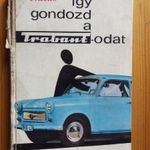 Eberhard Preusch: Így gondozd a Trabantodat Táncsics Könyvkiadó 1967 AUTÓSZERELÉS fotó