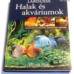 LAROUSSE - Halak és akváriumok - Akváriumok elkészítése, berendezése, kezelése c. könyv 2003. fotó