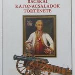 Bácskai katonacsaládok története Lelbach Gyula , képes szakkönyv fotó