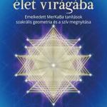 Beavatás az élet virágába Szerző: Maureen J. St. Germain fotó