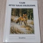 TÁLOSI ISTVÁN : ÚJABB ÖTVEN VADÁSZ EMLÉKEIBŐL fotó