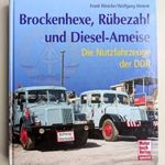 Brockenhexe, Rübenzahl und Diesel-Ameise Die Nutzfahrzeuge der DDR fotó