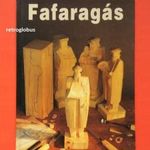 FAFARAGÁS - Harald Donke - Famegmunkálás Hobbi Dísz Szöveg Szobor Alapok Technikák SZÉP - RITKA fotó