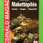 MAKETTÉPÍTÉS (Autó Hajó Repülő) Wolfram Kawlath Modellezés - Csináld magad - Makettezés - Hobbi fotó