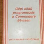 Data Becker - Gépi kódú programozás a Commodore 64-esen fotó