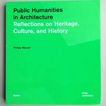 Public Humanities in Architecture - Reflections on Heritage, Culture, and History fotó