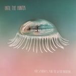 Hope Sandoval & The Warm Inventions - Until the Hunter 2 × 180 g LP fotó