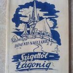 Dövényi-Nagy Lajos: Szigettől Zágonig (TILTÓLISTÁS KÖTET) fotó