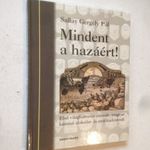 Sallay G. Pál: Mindent a hazáért! - első világháborús osztrák-magyar katonai alakulat- és .... (*54) fotó