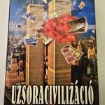 Drábik János - Uzsoracivilizáció A kamatkapitalizmus új világrendje fotó